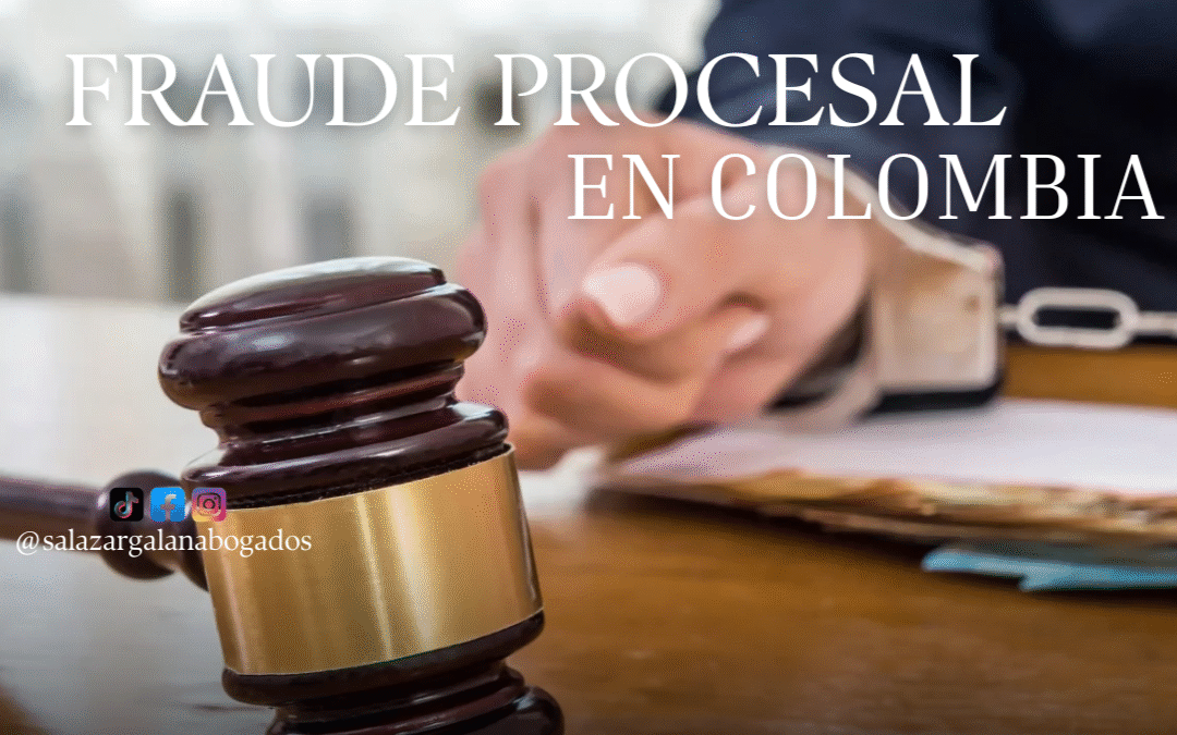 Fraude procesal en colombia