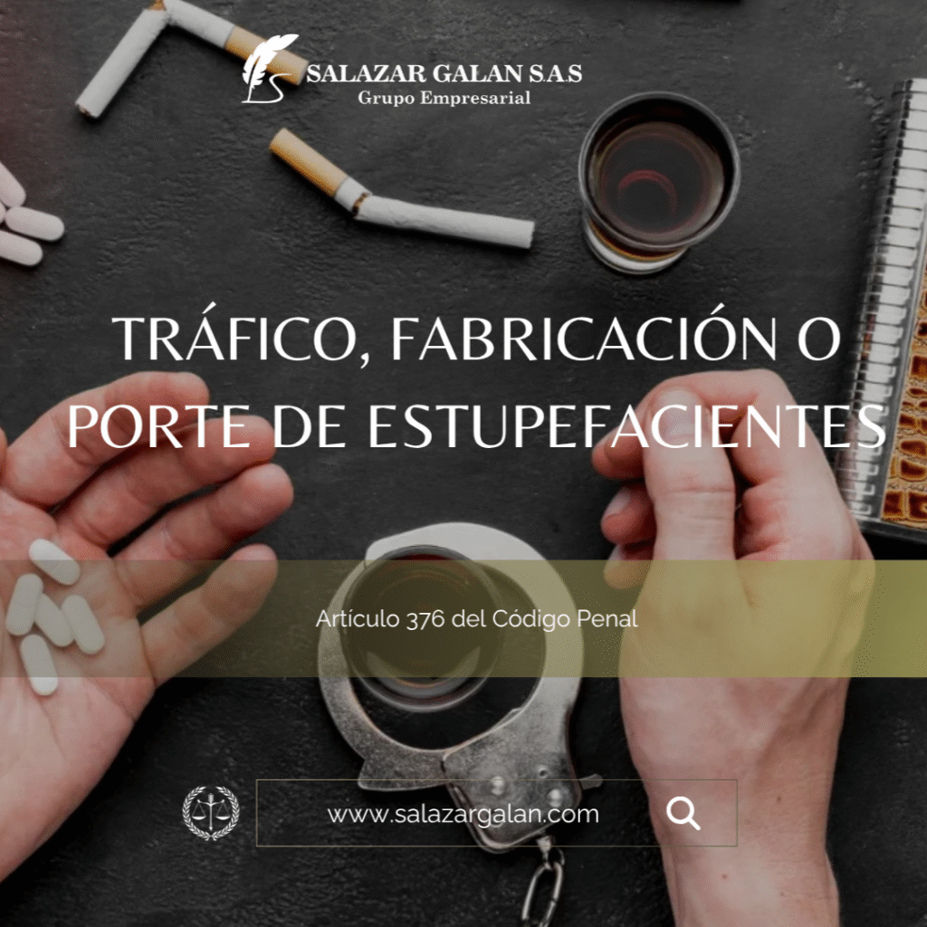 Tráfico o porte de estupefacientes