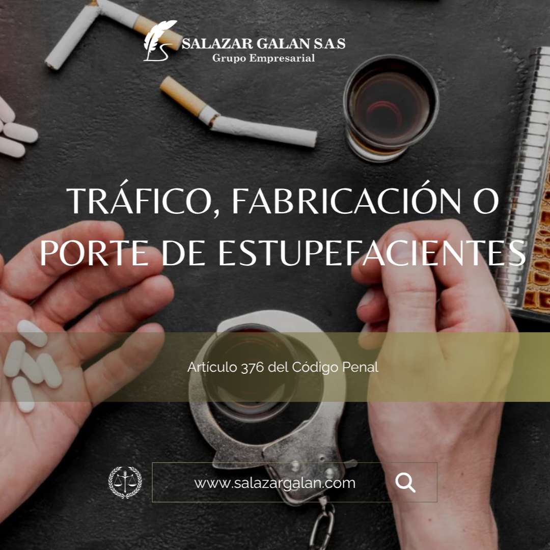 Tráfico o porte de estupefacientes