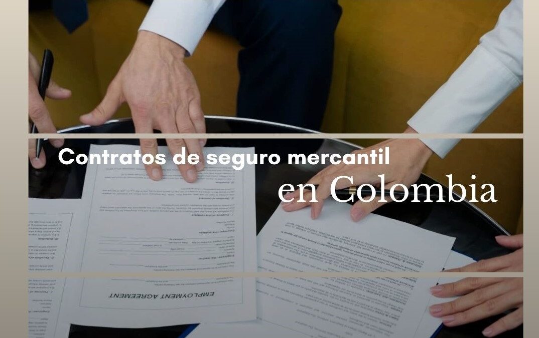 Contratos de seguro mercantil en Colombia