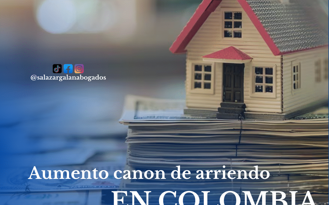 Aumento arbitrario del canon de arriendo en Colombia