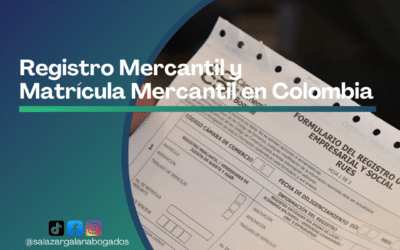 Registro Mercantil y Matrícula Mercantil en Colombia