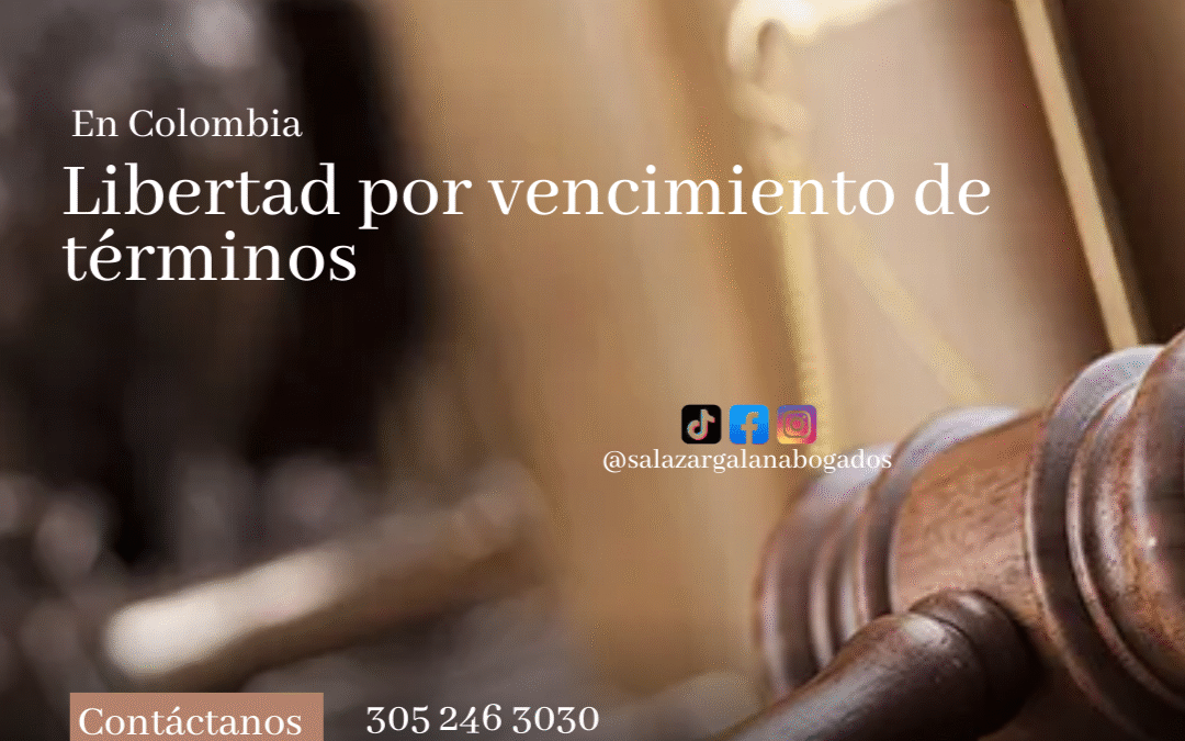Libertad por vencimiento de términos en Colombia