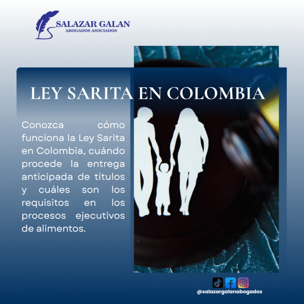 Conozca cómo funciona la Ley Sarita en Colombia, cuándo procede la entrega anticipada de títulos y cuáles son los requisitos en los procesos ejecutivos de alimentos.