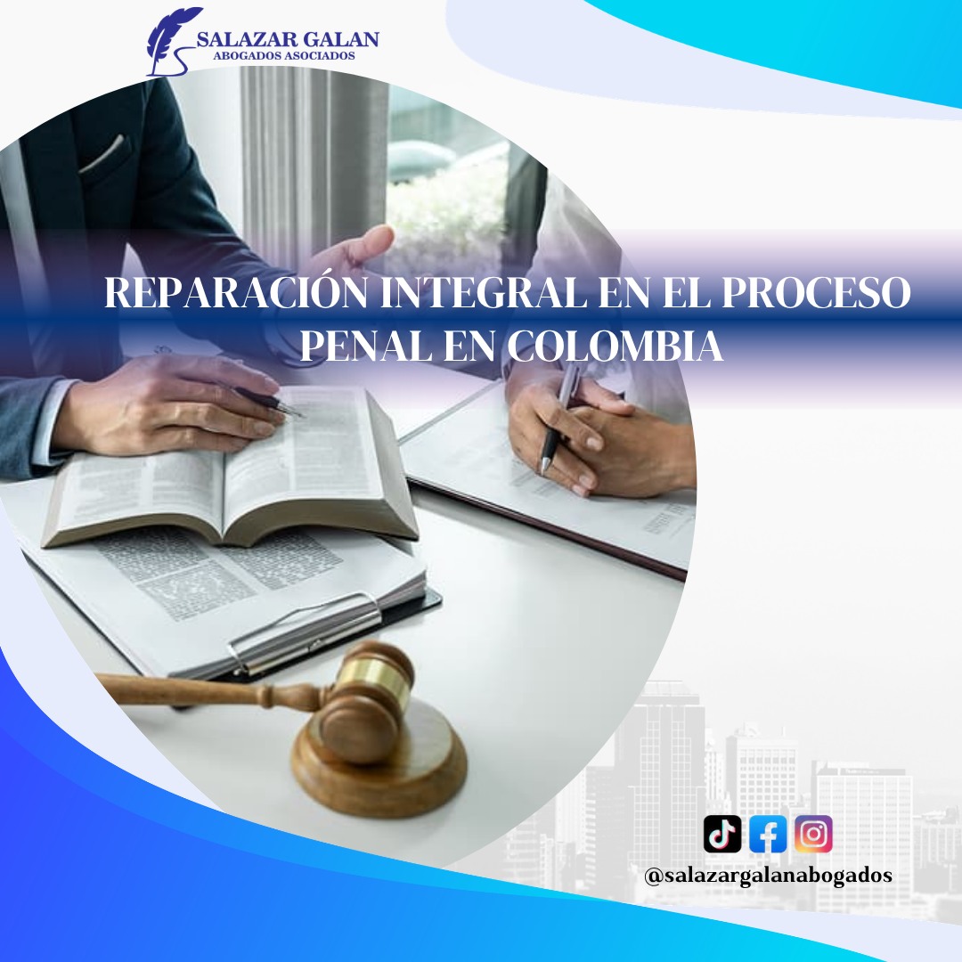 reparación integral en el proceso penal en colombia